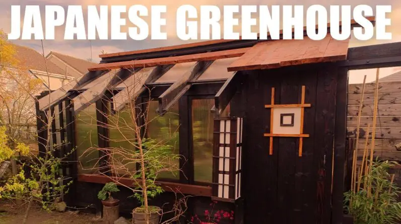 How to build a Japanese Style Greenhouse