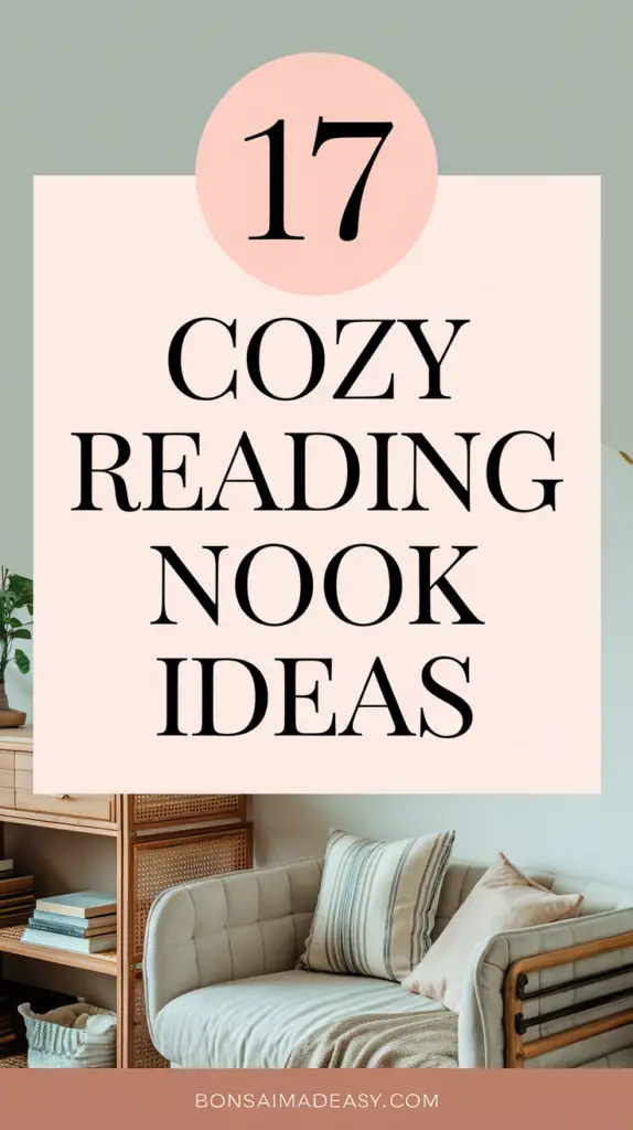 17 Cozy Reading Nook Ideas for Ultimate Relaxation