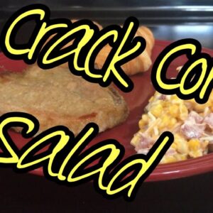 Crack Corn Salad