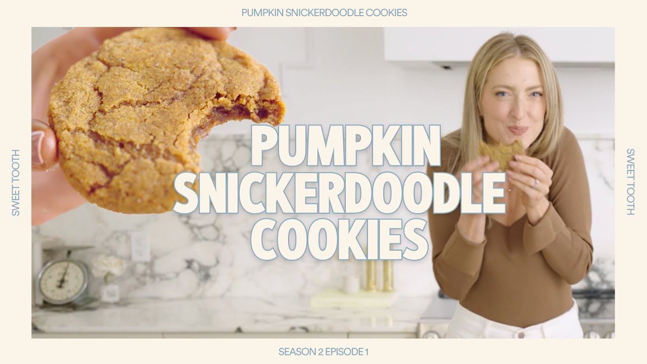 Autumn in a cookie aka Brown Butter Pumpkin Snickerdoodles | Sweet Tooth S2E1