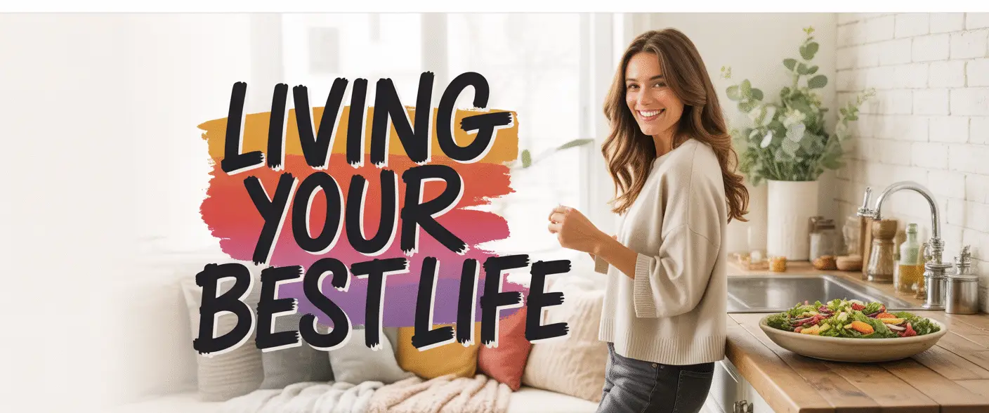 Living Your Best Life with Home Cooked Recipes and Cozy Home Living